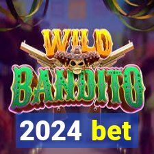 2024 bet